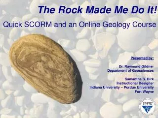 The Rock Made Me Do It! Quick SCORM and an Online Geology Course