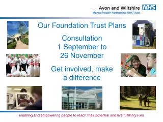 Our Foundation Trust Plans Consultation 1 September to 26 November