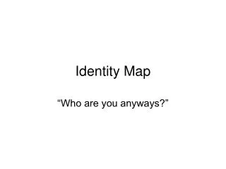 Identity Map