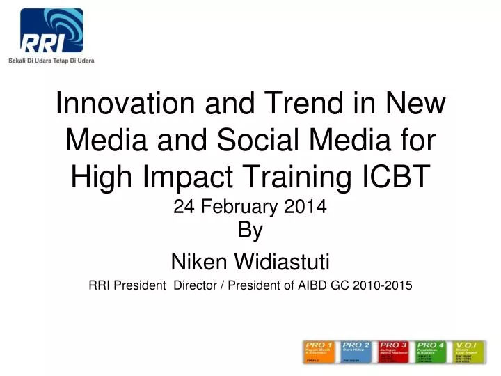 innovation and trend in new media and social media for high impact training icbt 24 february 2014