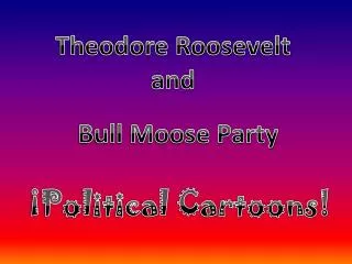 Bull Moose Party