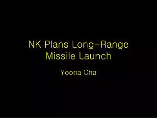 NK Plans Long-Range Missile Launch