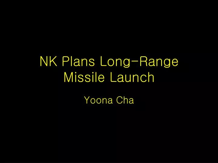 nk plans long range missile launch