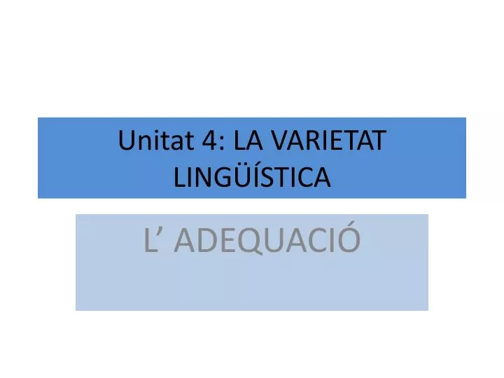 unitat 4 la varietat ling stica