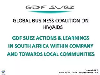 GLOBAL BUSINESS COALITION ON HIV/AIDS GDF SUEZ ACTIONS &amp; LEARNINGS