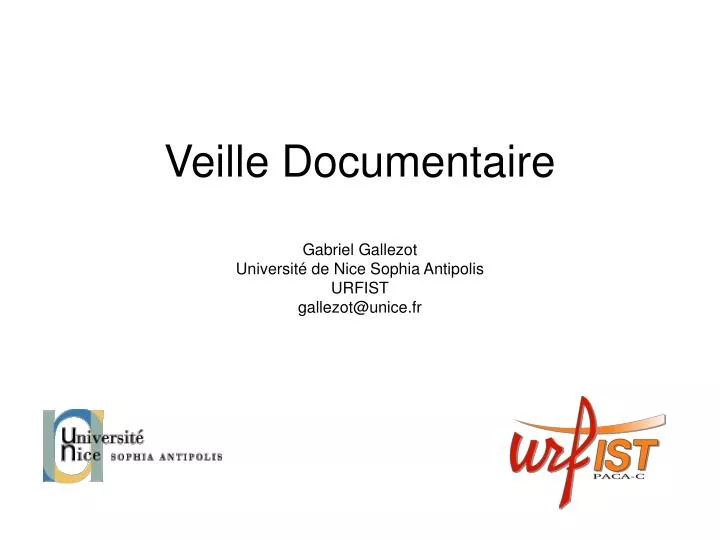 veille documentaire gabriel gallezot universit de nice sophia antipolis urfist gallezot@unice fr