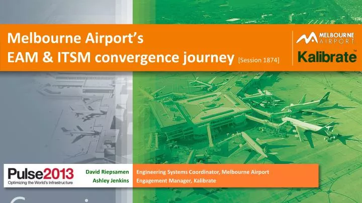 melbourne airport s eam itsm convergence journey session 1874
