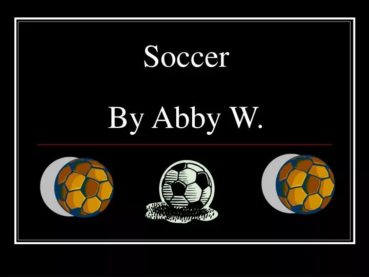 soccer by abby w