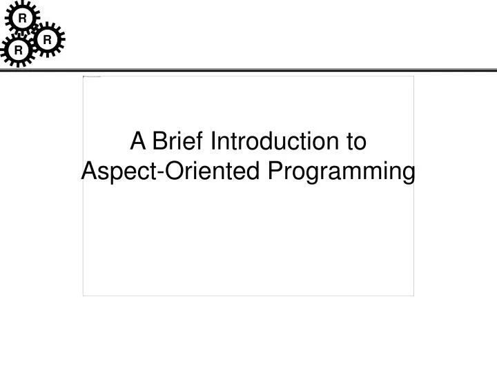 a brief introduction to aspect oriented programming