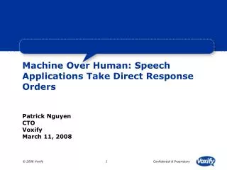 Machine Over Human: Speech Applications Take Direct Response Orders