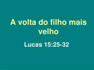 a volta do filho mais velho