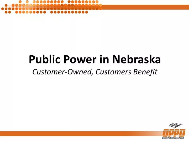 public power in nebraska customer owned customers benefit