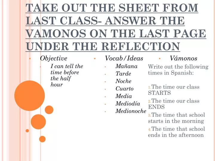 take out the sheet from last class answer the vamonos on the last page under the reflection