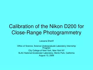 Calibration of the Nikon D200 for Close-Range Photogrammetry