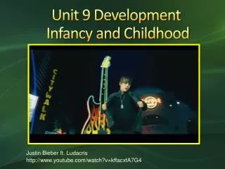 Unit 9 Development Infancy and Childhood