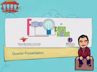 Quarter Presentation