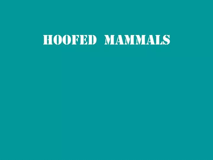 hoofed mammals