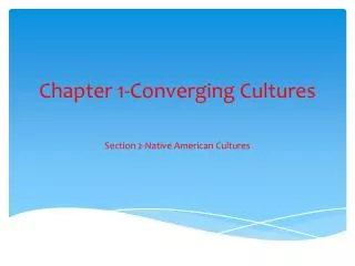 Chapter 1-Converging Cultures