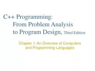 C++ Programming: 	From Problem Analysis 	to Program Design, Third Edition