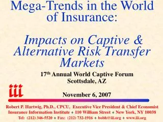 Mega-Trends in the World of Insurance: Impacts on Captive &amp; Alternative Risk Transfer Markets