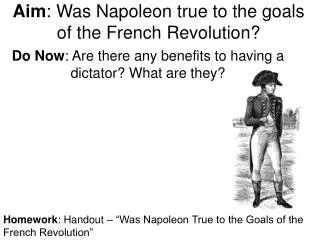Aim : Was Napoleon true to the goals of the French Revolution?