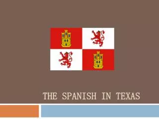 The Spanish in Texas