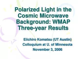 Polarized Light in the Cosmic Microwave Background: WMAP Three-year Results