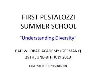 FIRST PESTALOZZI SUMMER SCHOOL
