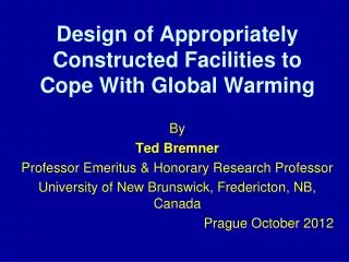 Design of Appropriately Constructed Facilities to Cope With Global Warming