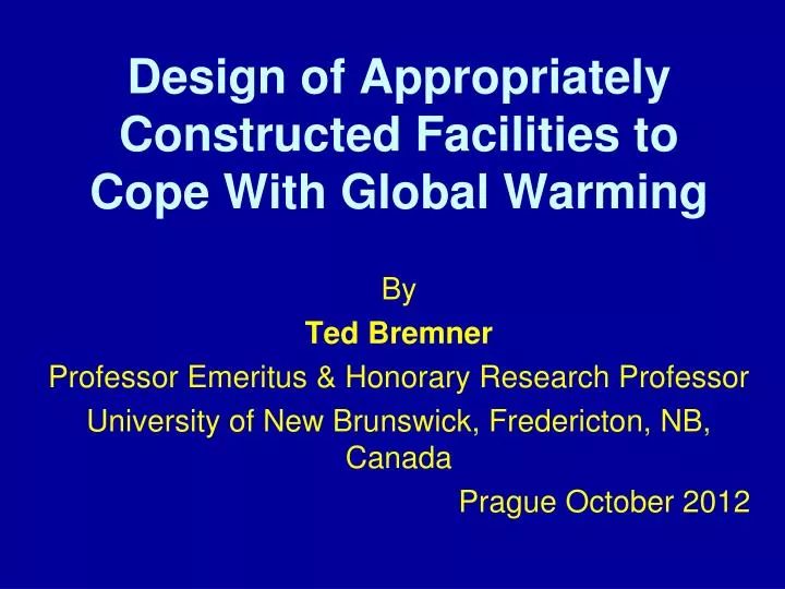 design of appropriately constructed facilities to cope with global warming