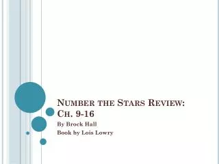 Number the Stars Review: Ch. 9-16