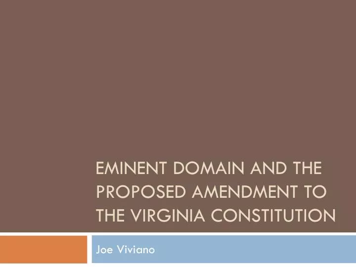 eminent domain and the proposed amendment to the virginia constitution