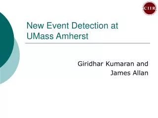 New Event Detection at UMass Amherst