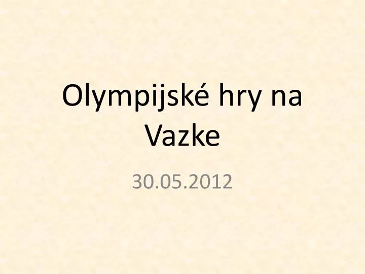 olympijsk hry na vazke