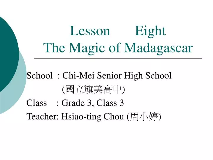 lesson eight the magic of madagascar