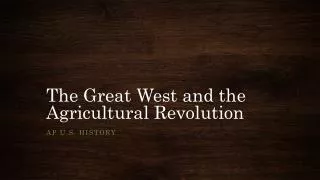 The Great West and the Agricultural Revolution