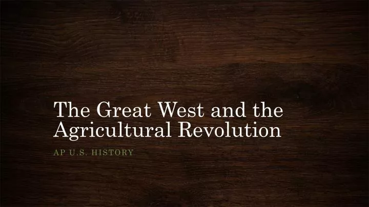 the great west and the agricultural revolution