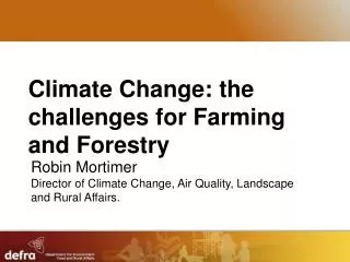 Climate Change: the challenges for Farming and Forestry