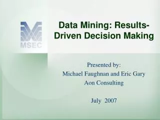 Data Mining: Results-Driven Decision Making