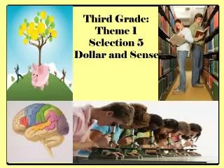 Third Grade: Theme 1 Selection 5 Dollar and Sense