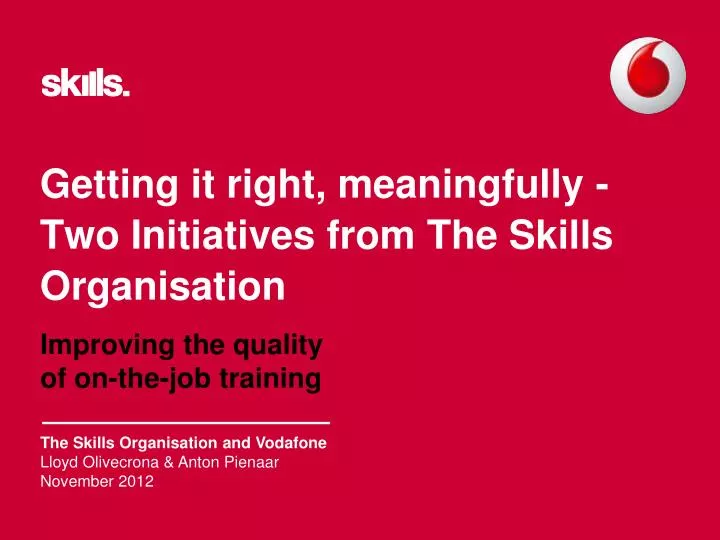 getting it right meaningfully two initiatives from the skills organisation