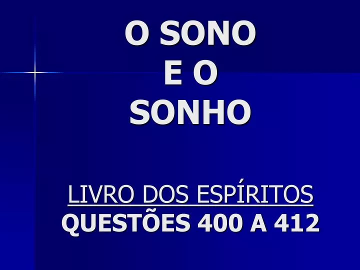 o sono e o sonho livro dos esp ritos quest es 400 a 412