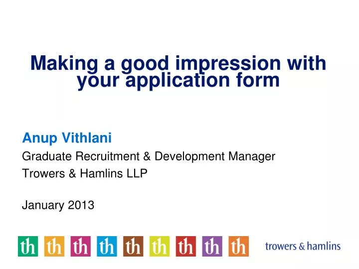 making a good impression with your application form