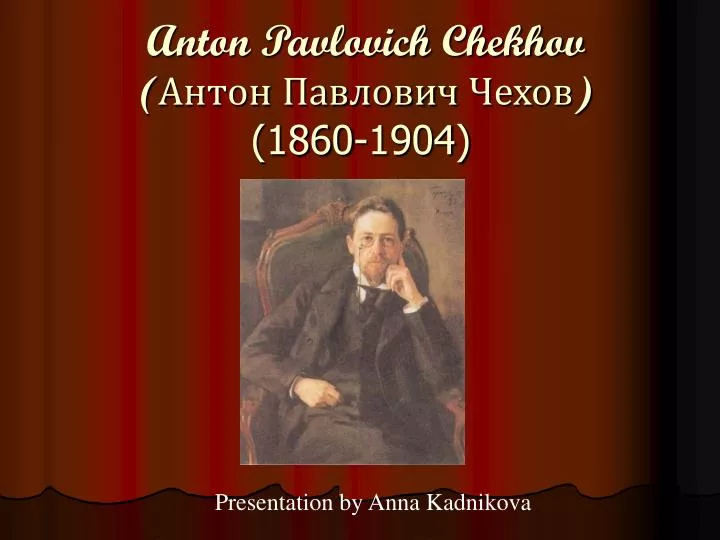 anton pavlovich chekhov 1860 1904