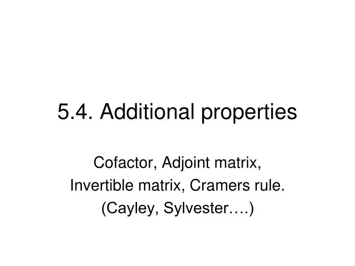 5 4 additional properties