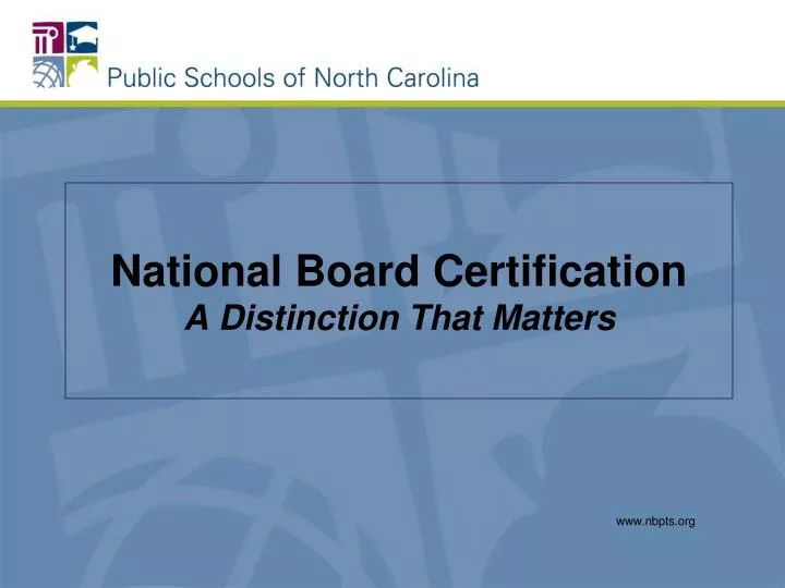 national board certification a distinction that matters