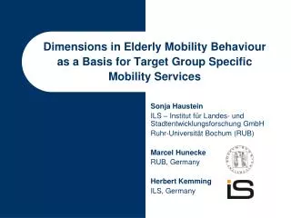 Dimensions in Elderly Mobility Behaviour as a Basis for Target Group Specific Mobility Services