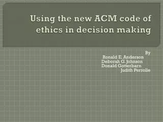 Using the new ACM code of ethics in decision making