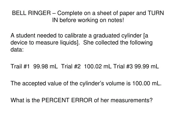 bell ringer complete on a sheet of paper and turn in before working on notes