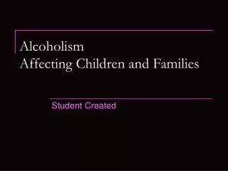 Alcoholism Affecting Children and Families